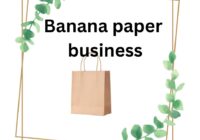 Banana paper business \ How to start Banana Paper Making Business