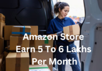 Amazon Store Earn 5 To 6 Lakhs Per Month